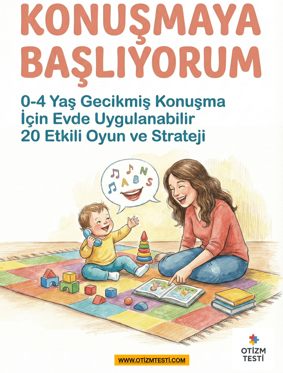 Konuşmaya Başlıyorum: 0-4 Yaş İçin Evde Dil Terapisi ve Oyun Rehberi (E-Kitap) Kapak Görseli